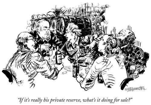 "If it's really his private reserve, what's it doing for sale?"