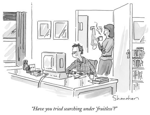 "Have you tried searching under 'fruitless'?"