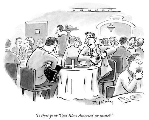 "Is that your 'God Bless America' or mine?"