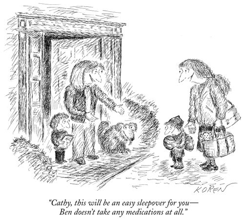 "Cathy, this will be an easy sleepover for you - Ben doesn't take any medications at all."