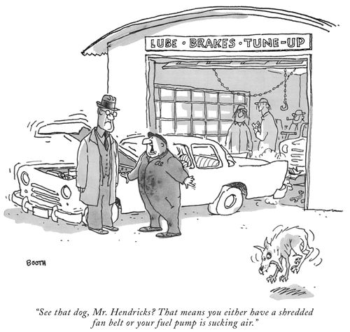 "See that dog, Mr. Hendricks? That means you either have a shredded fan belt or your fuel pump is sucking air."