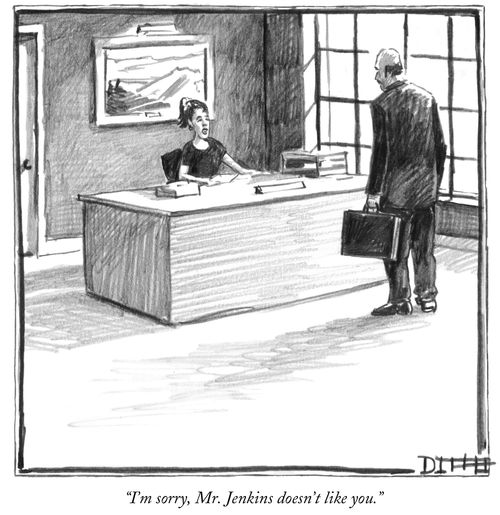 "I'm sorry, Mr. Jenkins doesn't like you."