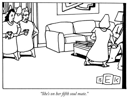 "She's on her fifth soul mate."