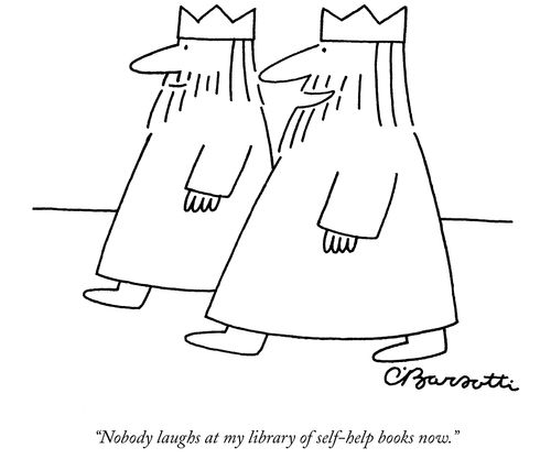 "Nobody laughs at my library of self-help books now."