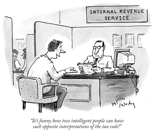 "It's funny how two intelligent people can have such opposite interpretations of the tax code!"