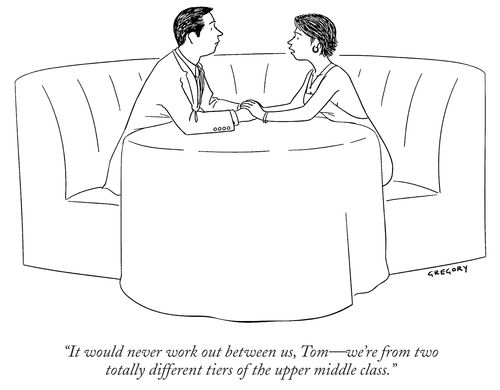 "It would never work out- we're from two totally different tiers of the upper middle class."