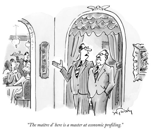 "The maître d' here is a master at economic profiling.",