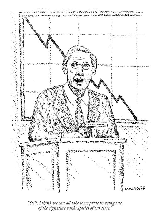 "Still, I think we can all take some pride in being one of the signature bankruptcies of our time."