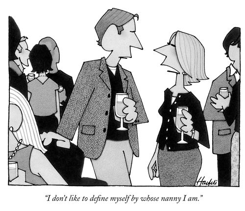 "I don't like to define myself by whose nanny I am."