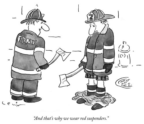 "And that's why we wear red suspenders."