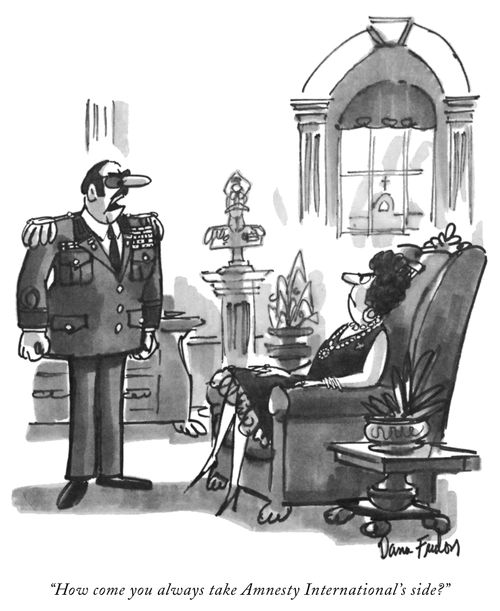 "How come you always take Amnesty International's side?"