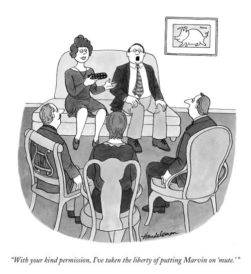 "With your kind permission, I've taken the liberty of putting Marvin on 'mute'."