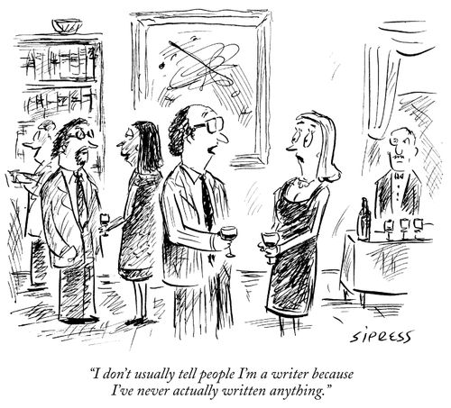 "I don't usually tell people I'm a writer because I've never actually written anything."