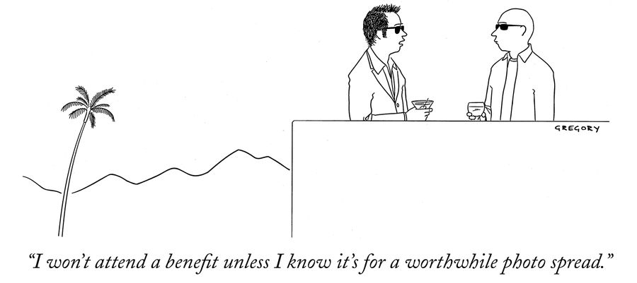 "I won't attend a benefit unless I know it's for a worthwhile photo spread."