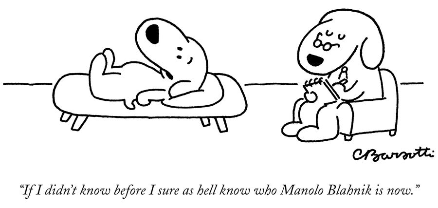 "If I didn't know before I sure as hell know who Manolo Blahnik is now."