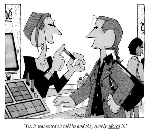 "Yes, it was tested on rabbits and they simply adored it."