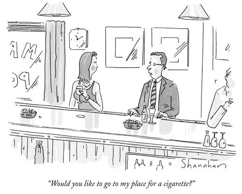 "Would you like to go to my place for a cigarette?"