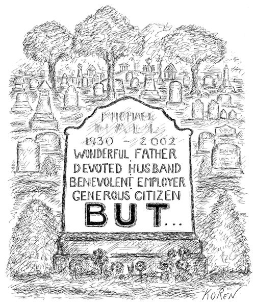 Michael Hall 1930-2002: wonderful father, devoted husband, benevolent employer, generous citizen, BUT...