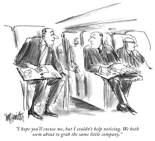 "I couldn't help noticing we both seem about to grab the same little company."