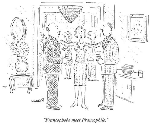 "Francophobe meet Francophile."