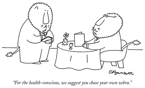 "For the health-conscious, we suggest you chase your own zebra."