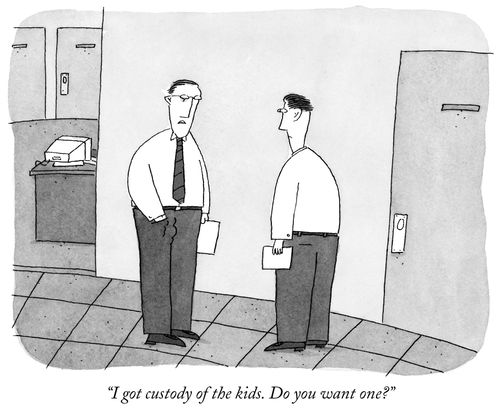 "I got custody of the kids. Do you want one?"