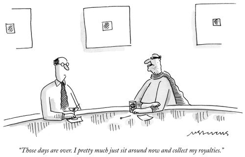"Those days are over. I pretty much sit around now and collect my royalties."