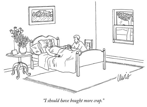 "I should have bought more crap."