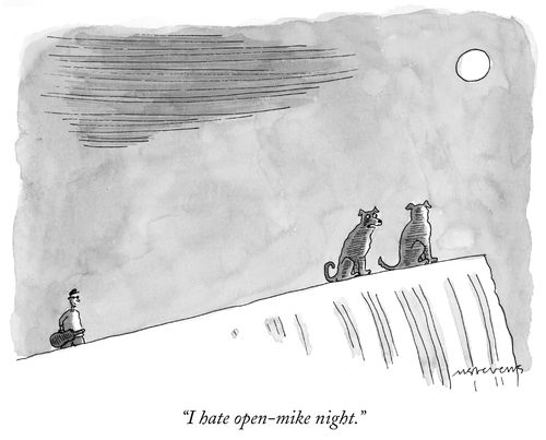"I hate open-mike night."