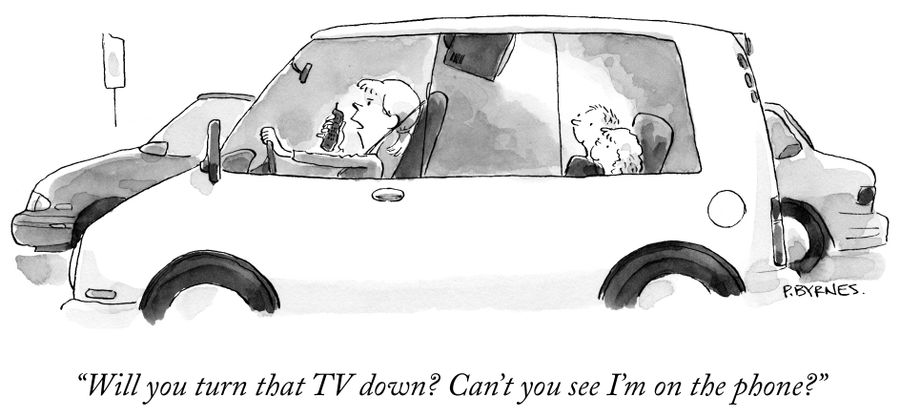 "Will you turn that TV down? Can't you see I'm on the phone?"
