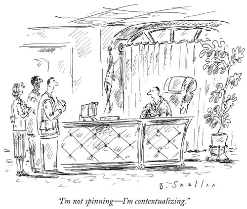 "I'm not spinning - I'm contextualizing."