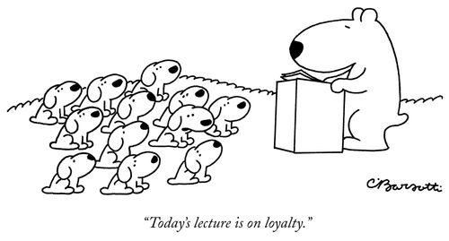 "Today's lecture is on loyalty."