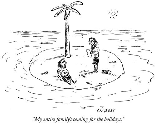 "My entire family's coming for the holidays."