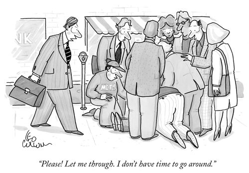 "Please! Let me through. I don't have time to go around."
