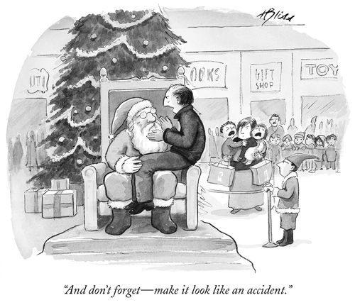 "And don't forget - make it look like an accident."
