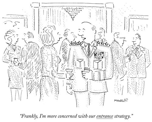 "Frankly, I'm more concerned with our entrance strategy."