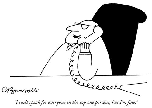"I can't speak for everyone in the top one percent, but I'm fine."