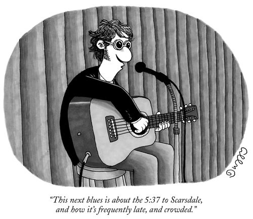 "This next blues is about the 5:37 to Scarsdale, and how it's frequently late, and crowded."