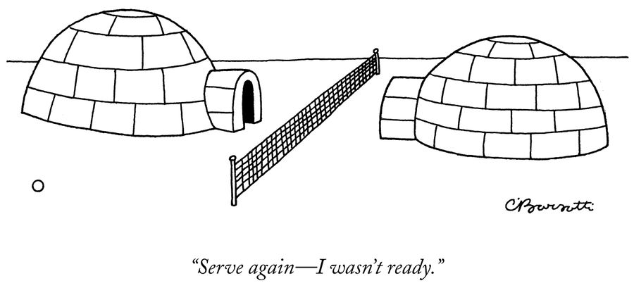 "Serve again- I wasn't ready."