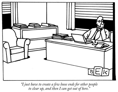 "I have to create a few loose ends for other people to clear up."