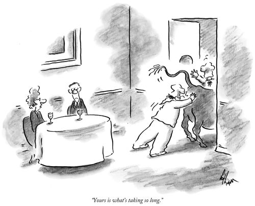 "Yours is what's taking so long."