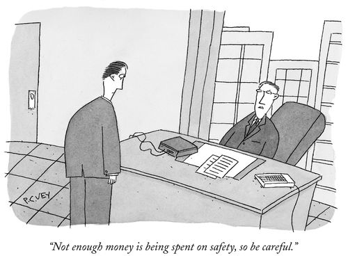 "Not enough money is being spent on safety, so be careful."