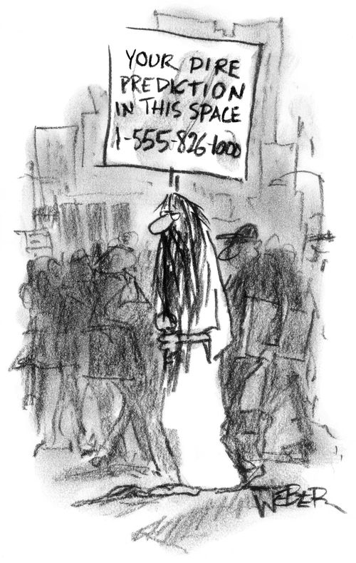 Your dire prediction in this space. 1-555-826-1000