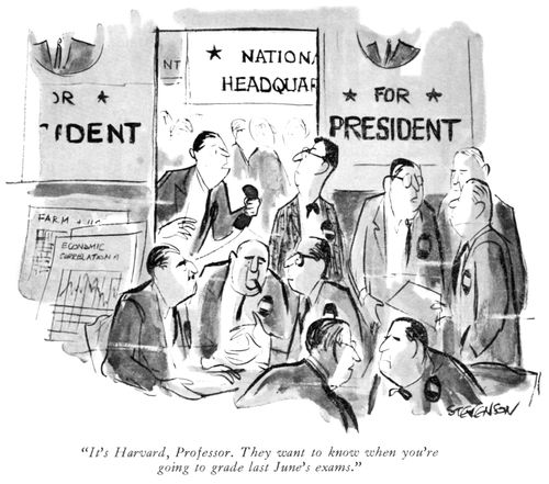 "It's Harvard, Professor. They want to know when you're going to grade last June's exams."