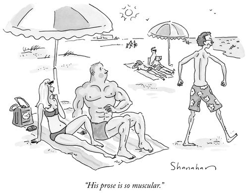"His prose is so muscular."