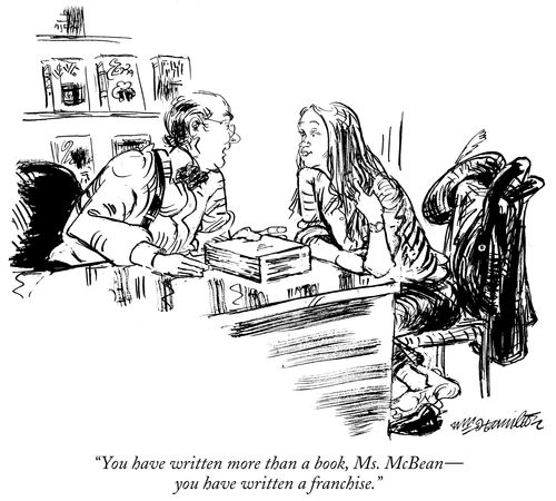 "You have written more than a book, Ms. McBean- you have written a franchise."