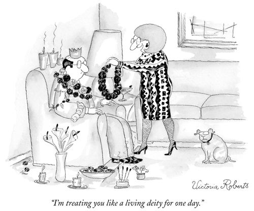 "I'm treating you like a living deity for one day."