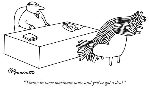 "Throw in some marinara sauce and you've got a deal."