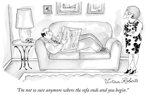 "I'm not so sure anymore where the sofa ends and you begin."