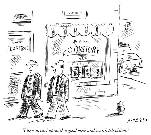 "I love to curl up with a good book and watch television."